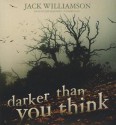 Darker Than You Think - Jack Williamson, Ray Porter