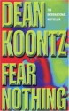 Fear Nothing - Dean Koontz