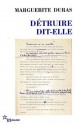 Détruire, dit-elle - Marguerite Duras