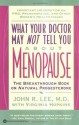 What Your Doctor May Not Tell You About Menopause: The Breakthrough Book on Natural Progesterone - John R. Lee, Virginia Hopkins