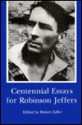 Centennial Essays for Robinson Jeffers - Robinson Jeffers