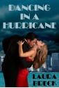 Dancing in a Hurricane - Laura Breck