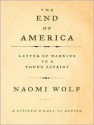 The End of America - Naomi Wolf, Karen White