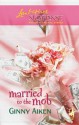 Married To The Mob (The Mob #3) - Ginny Aiken