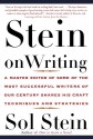 Stein On Writing: A Master Editor of Some of the Most Successful Writers of Our Century Shares His Craft Techniques and Strategies - Sol Stein