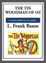 The Tin Woodman of Oz - L. Frank Baum