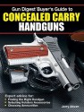 Gun Digest Buyer's Guide to Concealed-Carry Handguns - Jerry Ahern