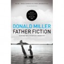 Father Fiction - Donald Miller