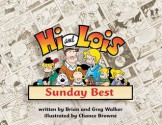 Hi and Lois: Sunday Best - Brian Walker, Greg Walker, Chance Browne