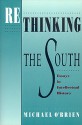 Rethinking the South: Essays in Intellectual History - Michael O'Brien