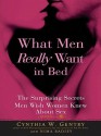 What Men Really Want in Bed - Cynthia W. Gentry