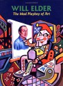 Will Elder: The Mad Playboy of Art H/C - Will Elder