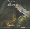 Beating the Babushka - Tim Maleeny, To Be Announced