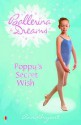 Poppy's Secret Wish (Ballerina Dreams) - Ann Bryant