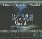 The Drowning Guard: A Novel of the Ottoman Empire - Linda Lafferty, Suzanne Cypress