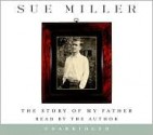 The Story of My Father - Sue Miller