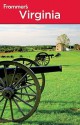 Frommer's Virginia (Frommer's Complete Guides) - Bill Goodwin