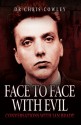 Face to Face with Evil - Chris Cowley