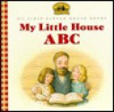 My Little House ABC (My First Little House Books) - Laura Ingalls Wilder, Renée Graef