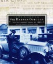 Six Days in October: The Stock Market Crash of 1929; A Wall Street Jour - Karen Blumenthal