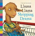 Llama Llama Shopping Drama - Anna Dewdney