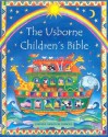 The Usborne Children's Bible - Heather Amery