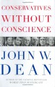 Conservatives without Conscience - John W. Dean