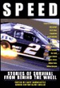 Speed: Stories of Survival from Behind the Wheel - Clint Willis, Clint Willis