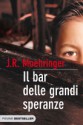 Il bar delle grandi speranze - J.R. Moehringer, Annalisa Carena