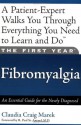 The First Year: Fibromyalgia: An Essential Guide for the Newly Diagnosed - Mari Florence, Claudia Craig Marek, R. Paul St. Armand