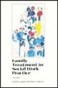 Family Treatment in Social Work Practice - Curtis Janzen, Oliver Harris