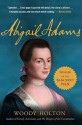 Abigail Adams - Woody Holton