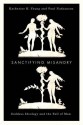 Sanctifying Misandry: Goddess Ideology and the Fall of Man - Katherine K. Young, Paul Nathanson