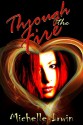 Through the Fire (Daughter of Fire, #1) - Michelle Irwin