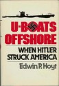 U-Boats Offshore - Edwin Palmer Hoyt