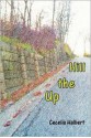 Up the Hill - Cecelia Halbert