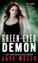 Green-Eyed Demon (Sabina Kane) - Jaye Wells