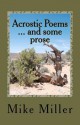 Acrostic Poems ... and Some Prose - Mike Miller