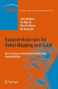 Random Finite Sets for Robot Mapping and SLAM: New Concepts in Autonomous Robotic Map Representations - John Mullan, Ba-Ngu Vo, Martin David Adams, Ba-Tuong Vo