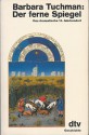 Der ferne Spiegel. Das dramatische 14. Jahrhundert - Barbara W. Tuchman