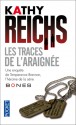 Les traces de l'araignée - Kathy Reichs