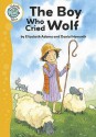 The Boy Who Cried Wolf - Elizabeth Adams, Daniel Howarth