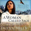 A Woman Called Sage - DiAnn Mills