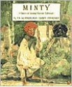 Minty: A Story of Young Harriet Tubman - Alan Schroeder, Jerry Pinkney