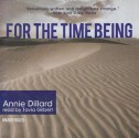 For the Time Being - Annie Dillard, Tavia Gilbert