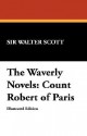 The Waverly Novels: Count Robert of Paris - Walter Scott