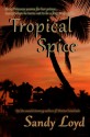 Tropical Spice - Sandy Loyd