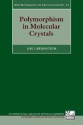 Polymorphism in Molecular Crystals - Joel Bernstein