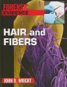 Hair and Fibers - John D. Wright