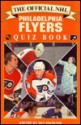 The Official NHL Philadelphia Flyers' Quiz Book - Dan Diamond